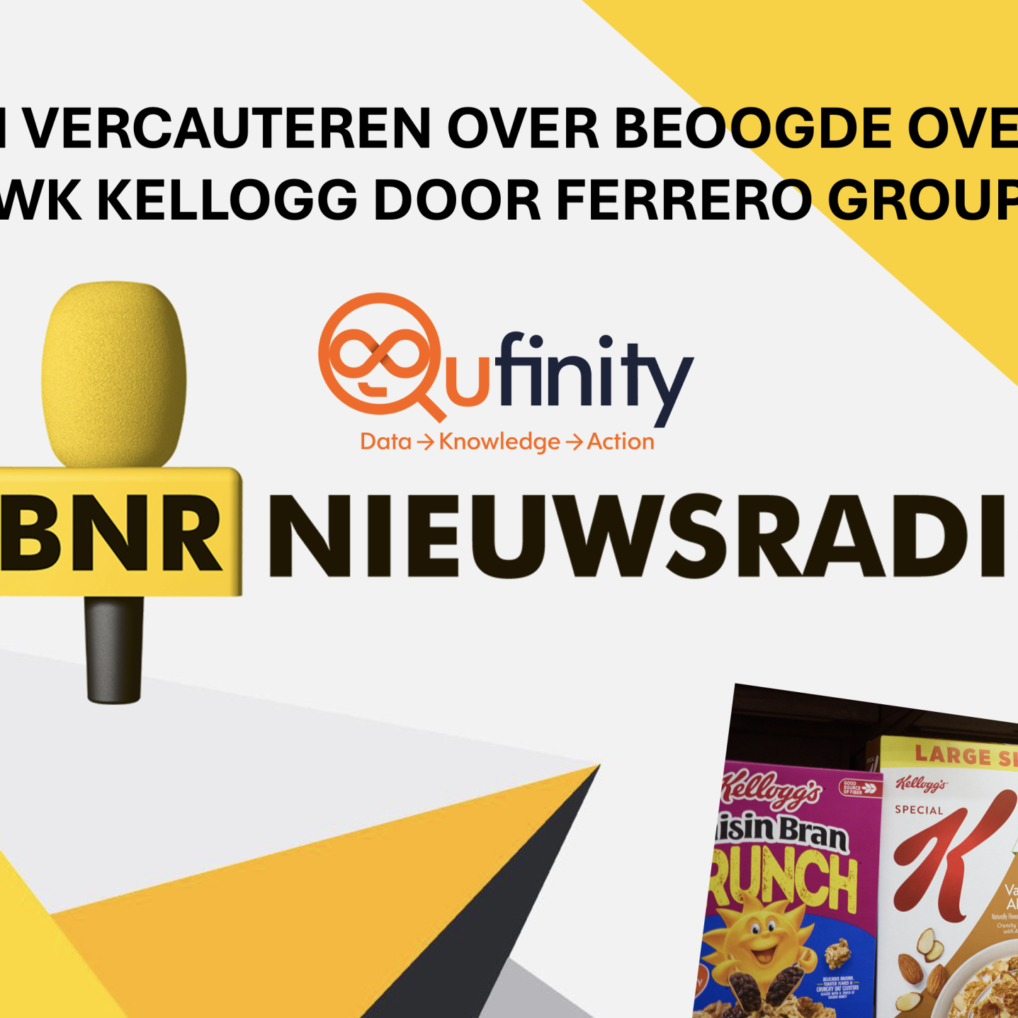 Jeroen Vercauteren Qufinity BNR Nieuwsradio Kellogg Ferrero overname