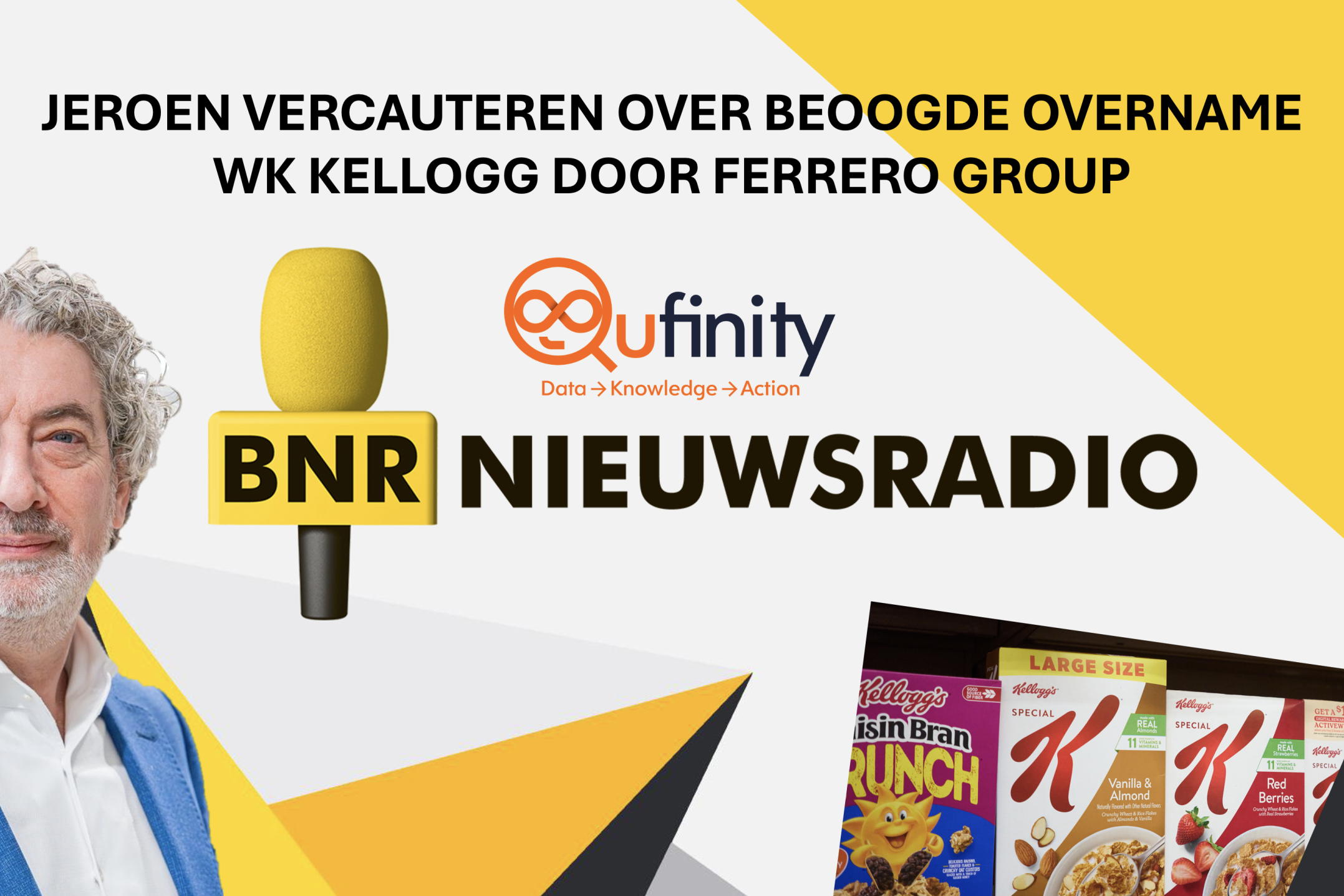 Jeroen Vercauteren Qufinity BNR Nieuwsradio Kellogg Ferrero overname