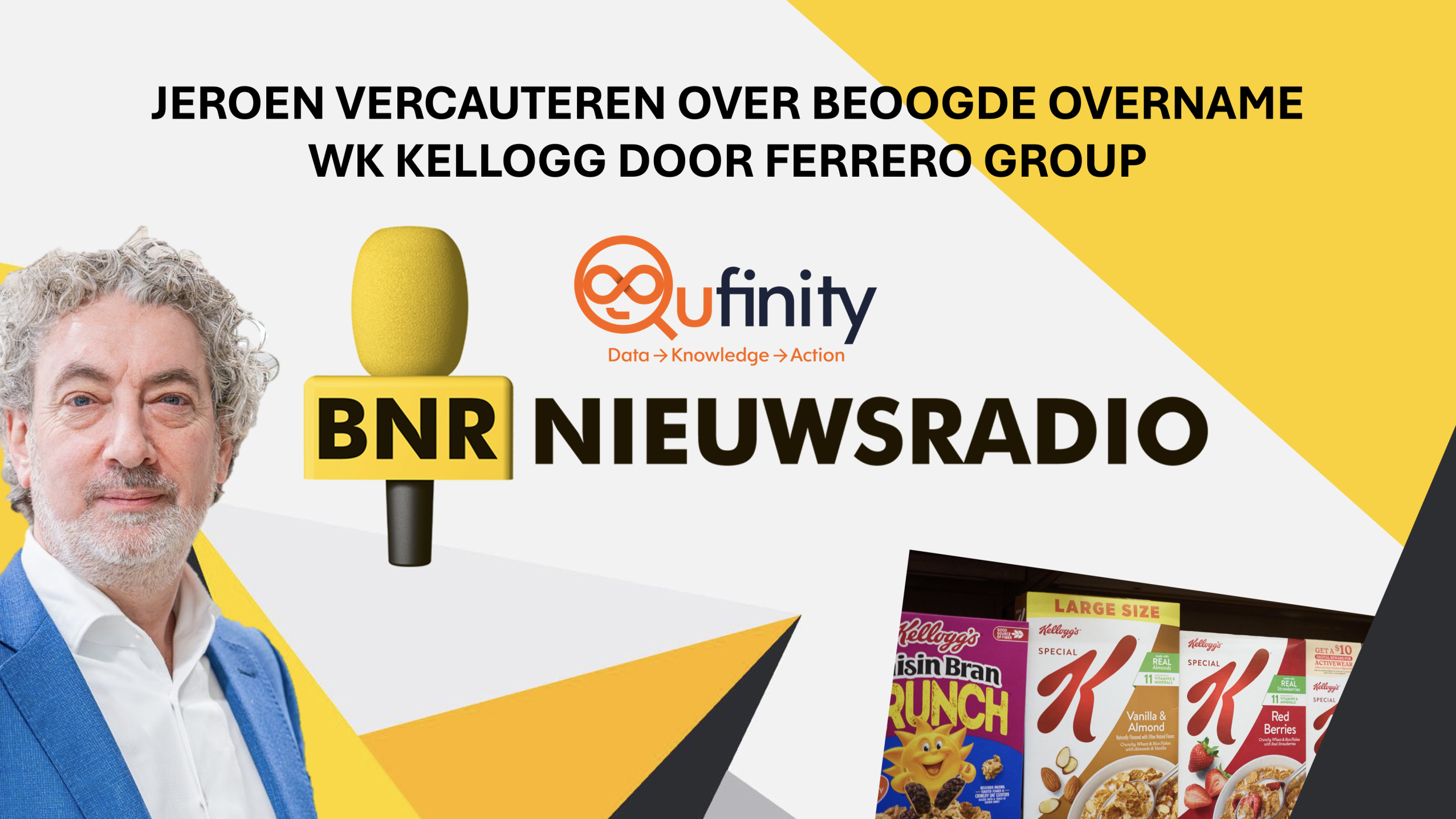 Jeroen Vercauteren Qufinity BNR Nieuwsradio Kellogg Ferrero overname